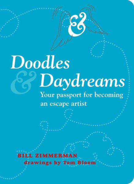 Doodles and Daydreams: Your Passport for Becoming an Escape Artist