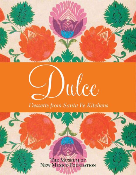 Dulcé: Desserts from Santa Fe Kitchens cover