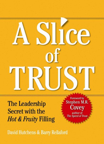 Slice of Trust: The Leadership Secret with the Hot & Fruity Filling cover