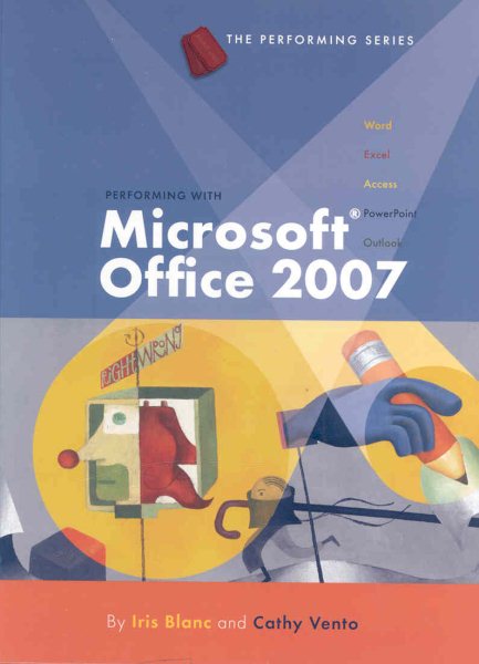 Performing with Microsoft Office 2007: Introductory (Available Titles Skills Assessment Manager (SAM) - Office 2007)