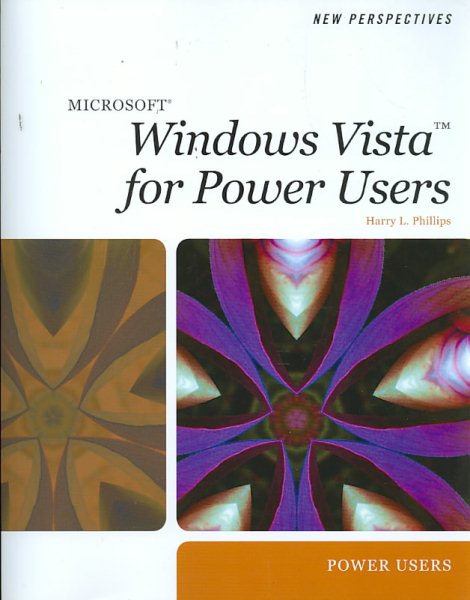 New Perspectives on Microsoft Windows Vista for Power Users (Available Titles Skills Assessment Manager (SAM) - Office 2007)