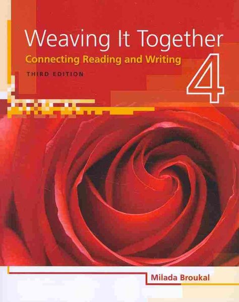 Weaving It Together 4: Connecting Reading and Writing (Weaving it Together: Connecting Reading and Writing)