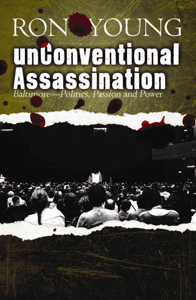 unConventional Assassination: Baltimore—Politics, Passion and Power cover