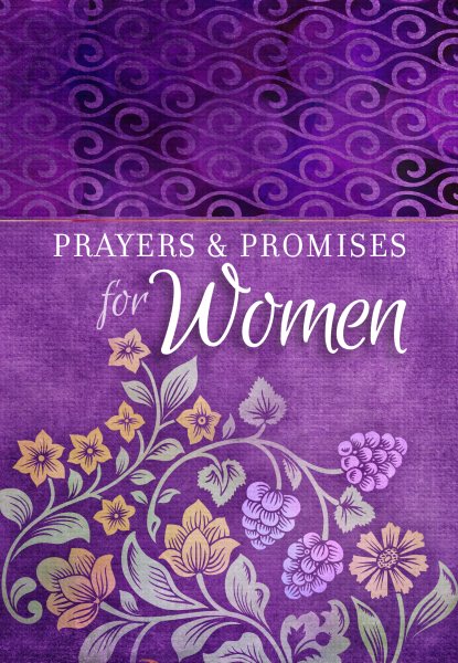 Prayers & Promises for Women (Paperback) – Beautiful, Inspirational Book of Devotionals for Women, Perfect Gift for Mother’s Day, Birthday, and Holidays cover