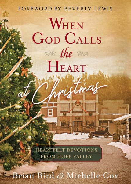 When God Calls the Heart at Christmas: Heartfelt Devotions from Hope Valley (Hardcover) – A Heartfelt Devotional on Celebrating God During Christmas, Perfect Christmas Gift