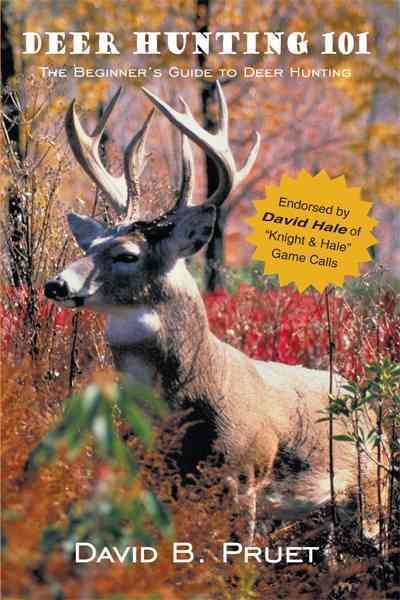 Deer Hunting 101: The Beginner's Guide to Deer Hunting cover