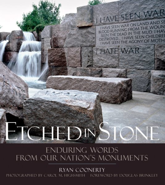 Etched in Stone: Enduring Words from Our Nation's Monuments cover