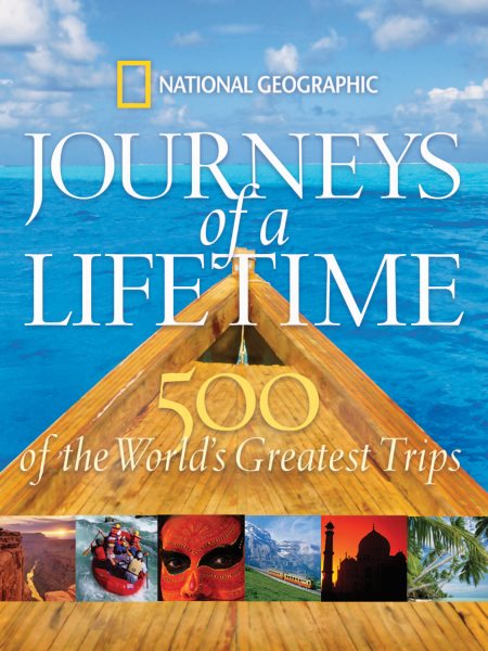 Journeys of a Lifetime: 500 of the World's Greatest Trips cover