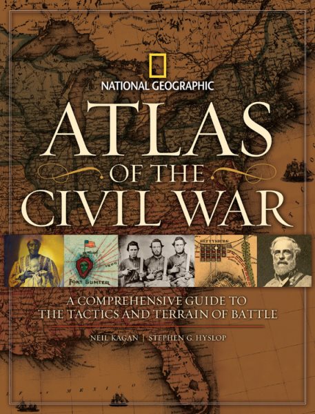 Atlas of the Civil War: A Complete Guide to the Tactics and Terrain of Battle cover