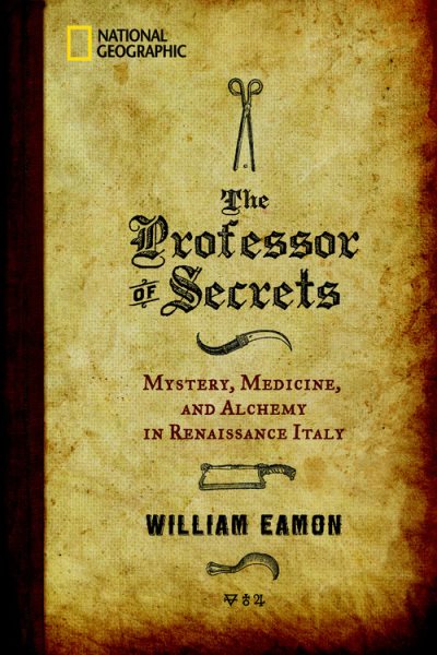 The Professor of Secrets: Mystery, Medicine, and Alchemy in Renaissance Italy cover