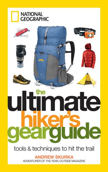 The Ultimate Hiker's Gear Guide: Tools and Techniques to Hit the Trail cover