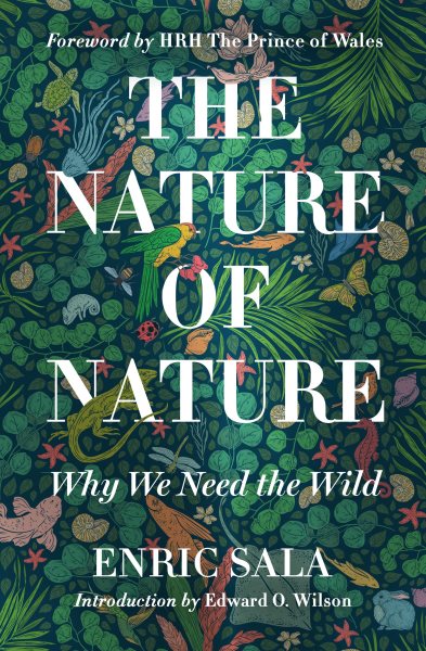 The Nature of Nature: Why We Need the Wild cover