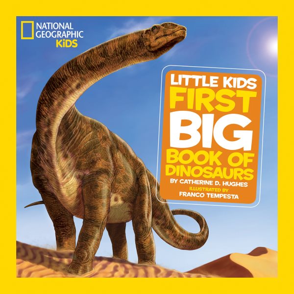National Geographic Little Kids First Big Book of Dinosaurs (National Geographic Little Kids First Big Books) cover