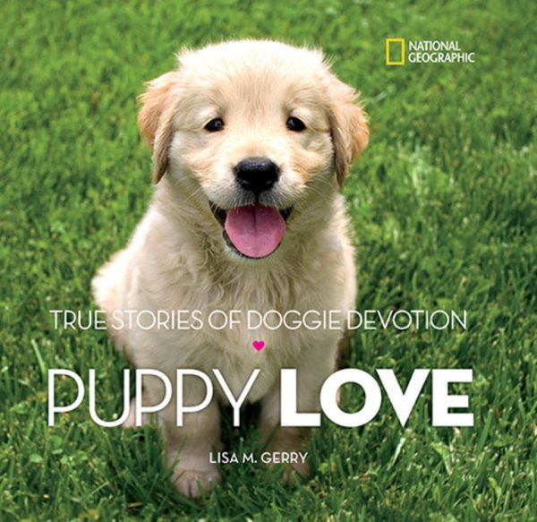 Puppy Love: True Stories of Doggie Devotion (Stories & Poems) cover