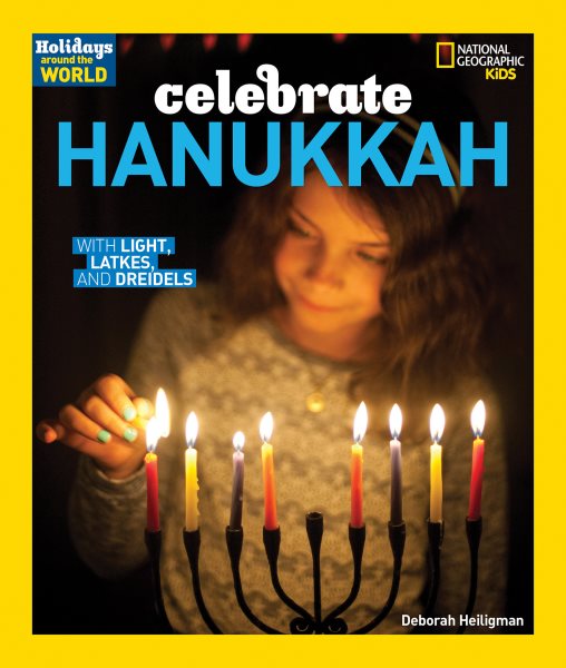 Holidays Around the World: Celebrate Hanukkah: With Light, Latkes, and Dreidels cover
