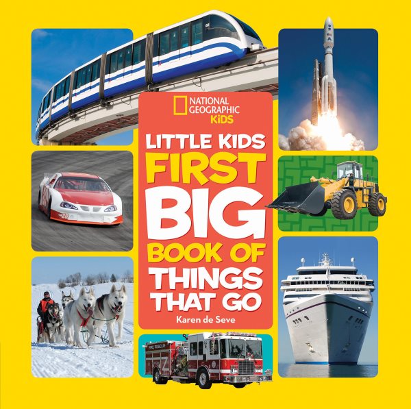National Geographic Little Kids First Big Book of Things That Go (National Geographic Little Kids First Big Books) cover