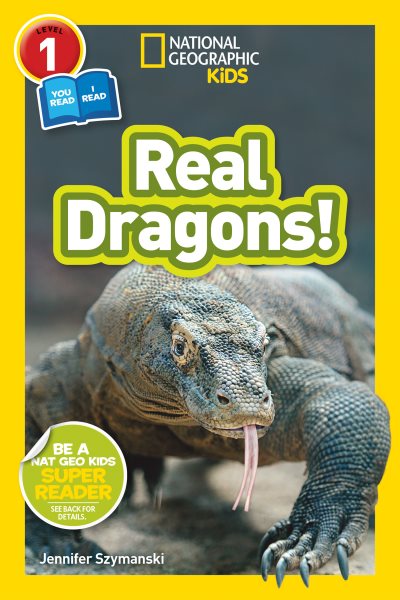 National Geographic Kids Readers: Real Dragons (L1/Co-reader) cover