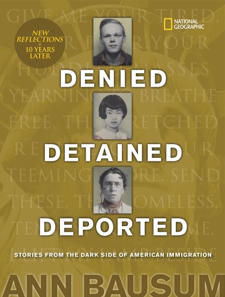 Denied, Detained, Deported (Updated): Stories from the Dark Side of American Immigration cover