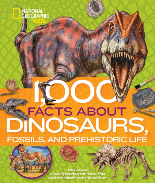 1,000 Facts About Dinosaurs, Fossils, and Prehistoric Life cover