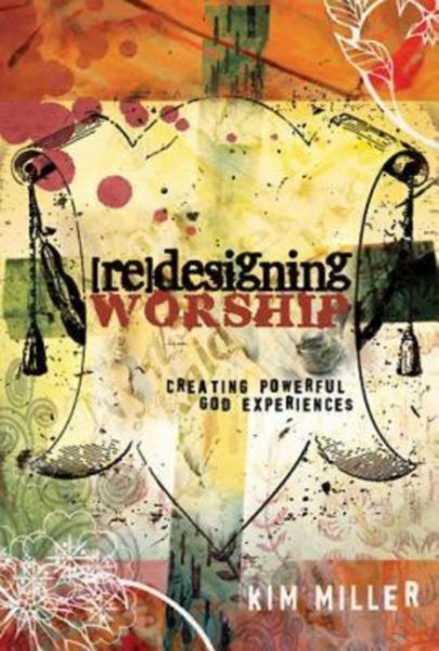 Redesigning Worship: Creating Powerful God Experiences cover