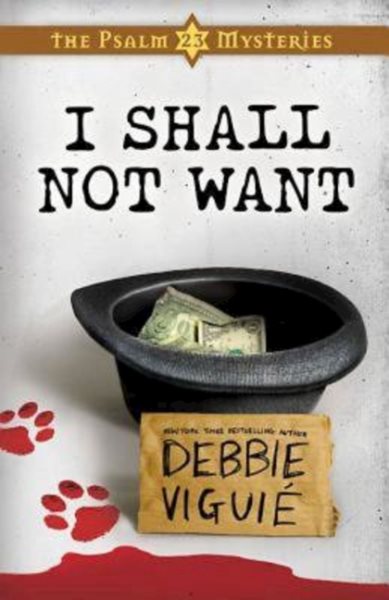 I Shall Not Want (The Psalm 23 Mysteries)