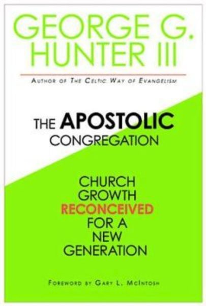 The Apostolic Congregation: Church Growth Reconceived for a New Generation cover