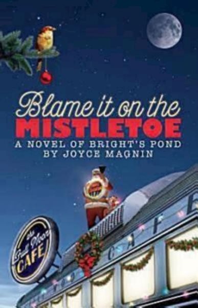 Blame it on the Mistletoe (A Novel of Bright's Pond) cover