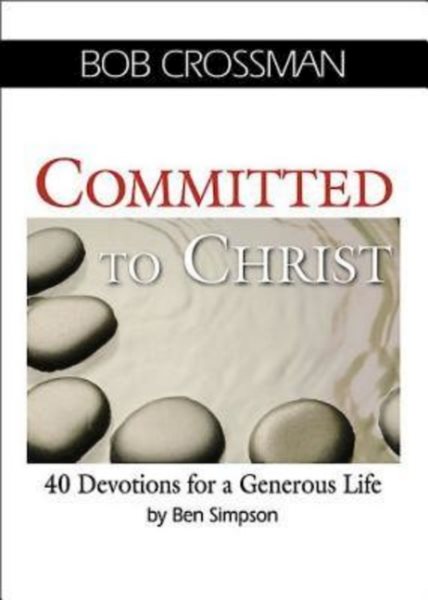 Committed to Christ: 40 Devotions for a Generous Life cover