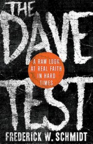 The Dave Test: A Raw Look at Real Faith in Hard Times cover