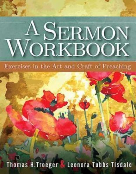 A Sermon Workbook: Exercises in the Art and Craft of Preaching cover