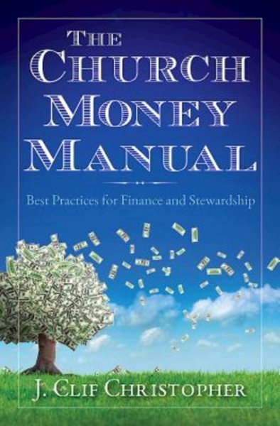 The Church Money Manual: Best Practices for Finance and Stewardship cover
