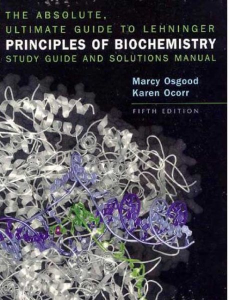The Absolute, Ultimate Guide to Lehninger Principles of Biochemistry cover