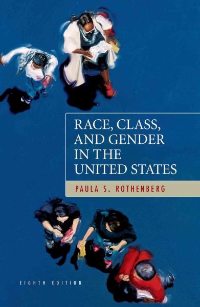 Race, Class, and Gender in the United States: An Integrated Study, Eighth edition cover
