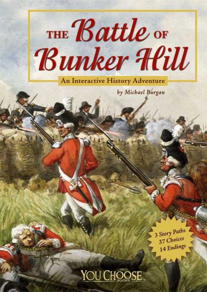 The Battle of Bunker Hill: An Interactive History Adventure (You Choose: History)