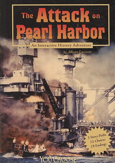 The Attack on Pearl Harbor: An Interactive History Adventure (You Choose: History) cover