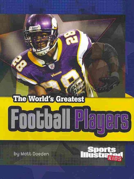 The World's Greatest Football Players: Revised and Updated (The World's Greatest Sports Stars (Sports Illustrated for Kids))