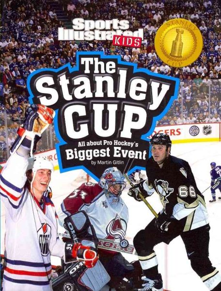 The Stanley Cup: All about Pro Hockey's Biggest Event (Winner Takes All) cover