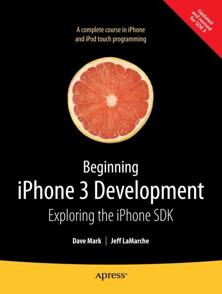 Beginning iPhone 3 Development: Exploring the iPhone SDK cover
