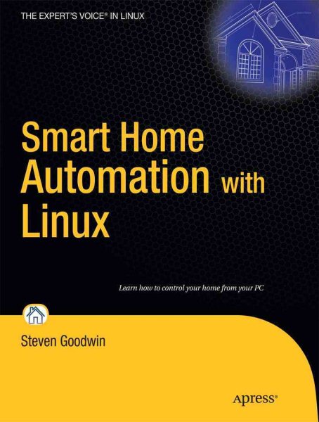Smart Home Automation with Linux (Expert's Voice in Linux) cover