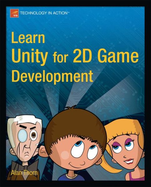 Learn Unity for 2D Game Development (Technology in Action) cover