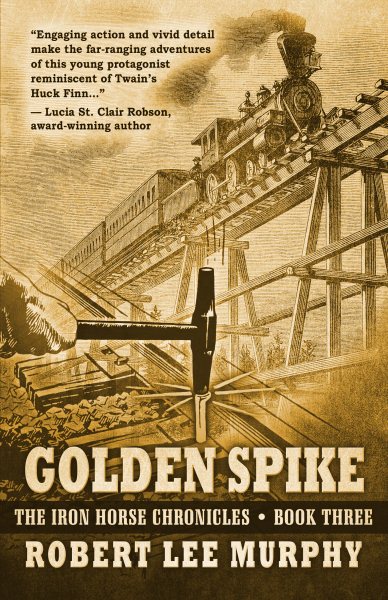 Golden Spike (The Iron Horse Chronicles) cover