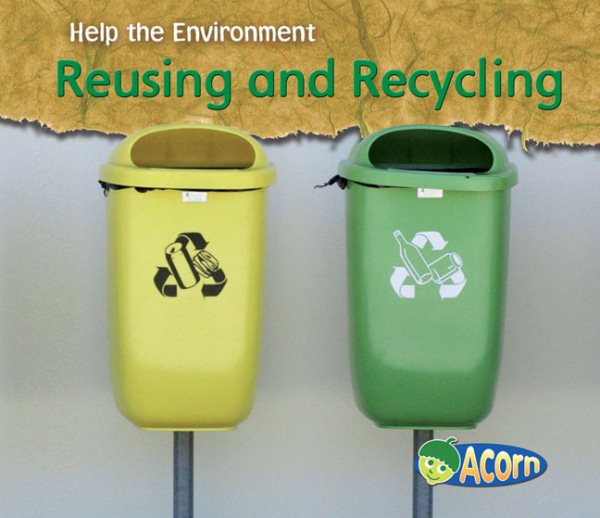 Reusing and Recycling (Help the Environment) cover