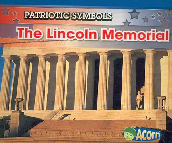 The Lincoln Memorial (Patriotic Symbols) cover