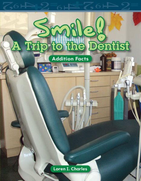 Teacher Created Materials - Mathematics Readers: Smile! A Trip to the Dentist - Grade 1 - Guided Reading Level L (Mathematics Readers Level 1) cover