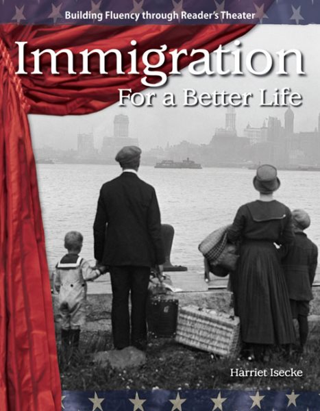 Immigration: For a Better Life: The 20th Century (Building Fluency Through Reader's Theater) cover