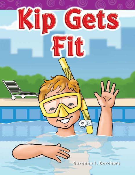Teacher Created Materials - Targeted Phonics: Kip Gets Fit - Grade 2 - Guided Reading Level A