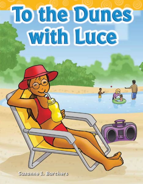Teacher Created Materials - Targeted Phonics: To the Dunes with Luce - Grade 2 - Guided Reading Level I