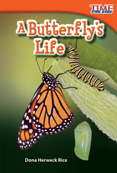 Teacher Created Materials - TIME For Kids Informational Text: A Butterfly's Life - Grade 1 - Guided Reading Level E