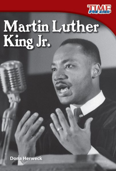 Teacher Created Materials - TIME For Kids Informational Text: Martin Luther King Jr. - Grade 2 - Guided Reading Level M