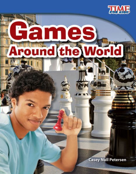Games Around the World (TIME FOR KIDS® Nonfiction Readers)